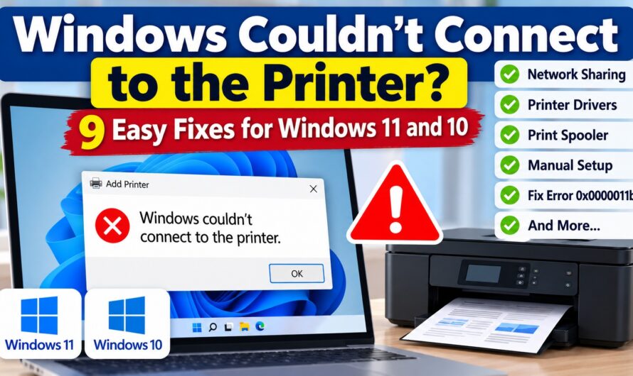 Windows Couldn’t Connect to the Printer? 9 Easy Fixes for Windows 11 and 10
